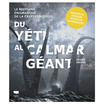 Du yéti au calmar géant