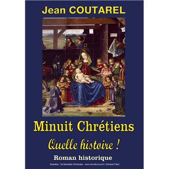 Minuit Chrétiens, quelle histoire !