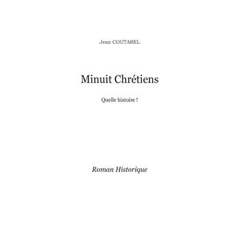 Minuit Chrétiens, quelle histoire !