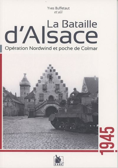 La bataille d'alsace 1945 operation nordwind et poche de col