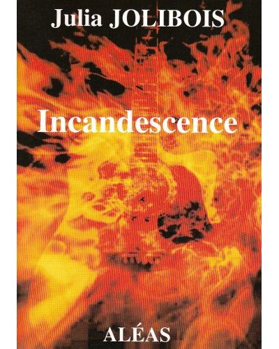 Incandescence - J. Jolibois - broché