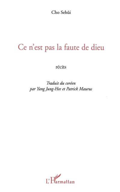 Ce n'est pas la faute de Dieu -  Cho Sehui - broché