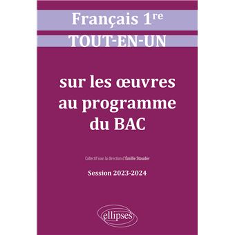 Français. Première. Tout-en-un sur les oeuvres au programme du bac