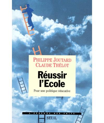 Réussir l'Ecole. Pour une politique éducative - Philippe Joutard - (donnée non spécifiée)
