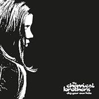 Dig Your Own Hole (25th Anniversary Edition)