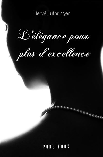 Lelegance pour plus dexcellence