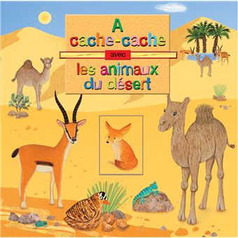 Couverture : À cache-cache avec les animaux du désert
