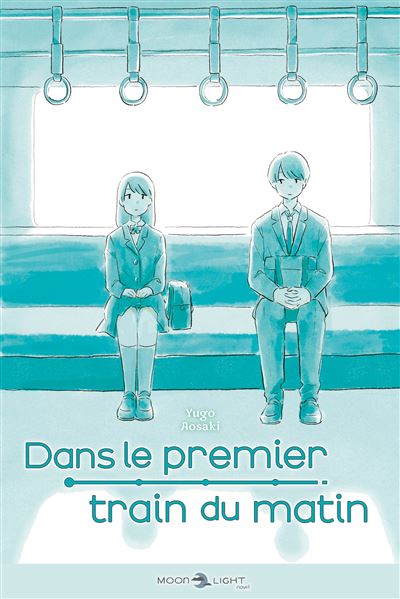 Dans le premier train du matin - Roman - Yugo Aosaki - broché