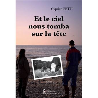 Et le ciel nous tomba sur la tête