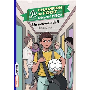 Jo champion de foot, objectif pro !, Tome 01