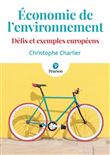 Economie de l'environnement. Défis et exemples européens