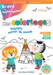 Bravo les maternelles - Mes coloriages - Voyage autour du monde Moyenne section et Grande section