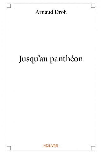 Jusqu'au panthéon