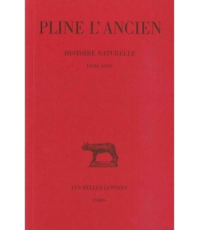 Histoire naturelle. Livre XXVII
