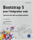 Bootstrap 5 pour l'intégrateur web - Concevez des sites au design moderne