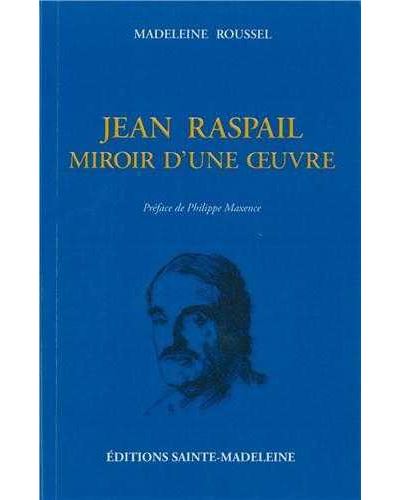 Jean Raspail : miroir d'une oeuvre
