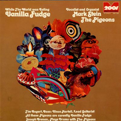 While The World Was Eating Vanilla Fudge