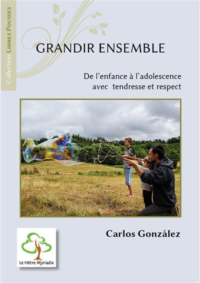 Grandir ensemble - Carlos Gonzalez - broché
