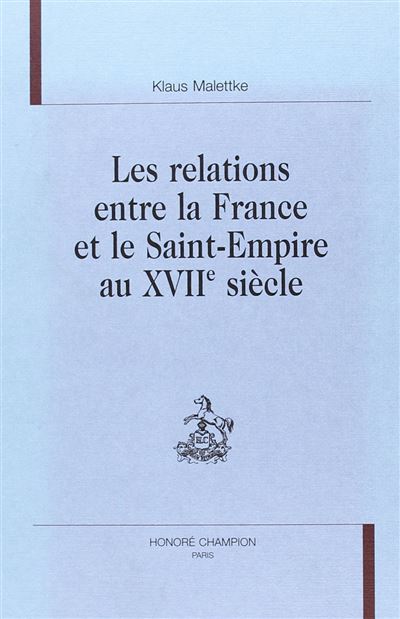 Les relations entre la France et le saint Empire au 17ème siècle