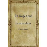 On Wages And Combination