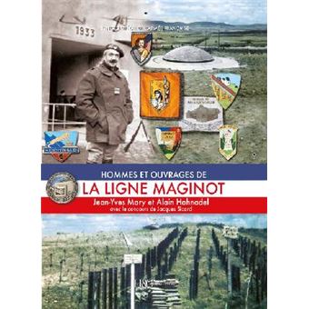 Hommes et ouvrages de la ligne Maginot