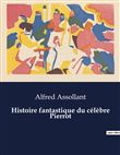 Histoire fantastique du célèbre Pierrot