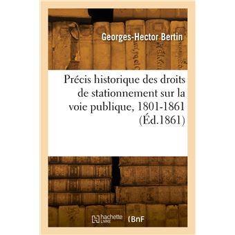 Précis historique des droits de stationnement sur la voie publique, 1801-1861