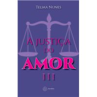 A justic¸a do amor III