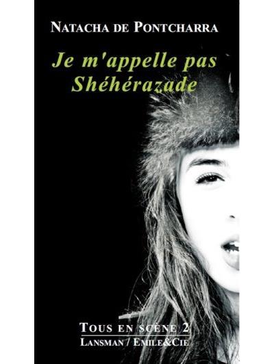 Je m'appelle pas Shéherazade
