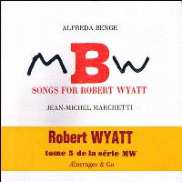 MBW songs for Robert Wyatt