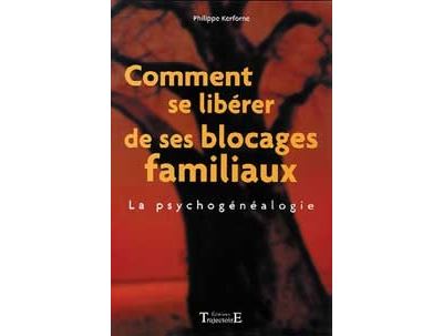 Comment Se Lib Rer De Ses Blocages Familiaux La Psychog N Alogie Broch Philippe Kerforne