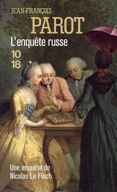 Les Enquêtes de Nicolas Le Floch - Tome 10 - L'enquête russe