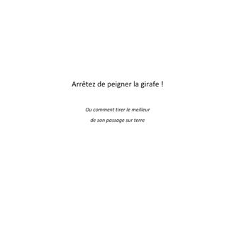Arrêtez de peigner la girafe !