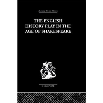 The English History Play in the age of Shakespeare - 1