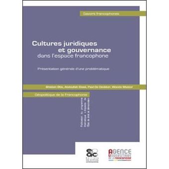 Cultures juridiques et gouvernance dans l'espace francophone