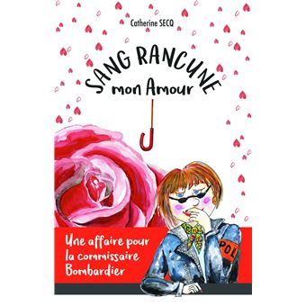 Sang rancune, mon amour