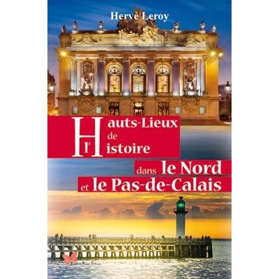 Hauts lieux de l'histoire dans le Nord et le Pas-d