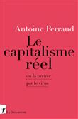 Le capitalisme réel - Ou la preuve par le virus