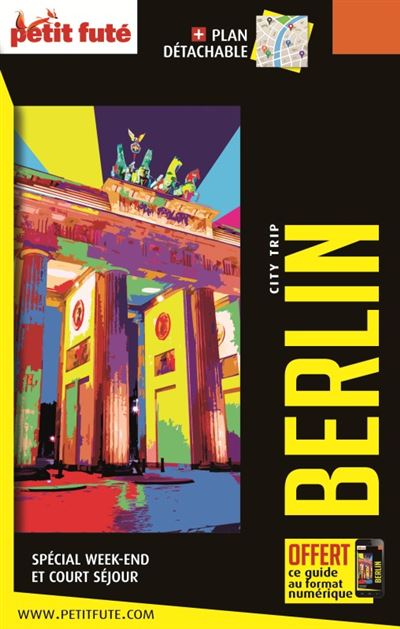 Berlin City trip 2023-2024 Petit Futé - Dominique Auzias, Jean-Paul Labourdette (2023)