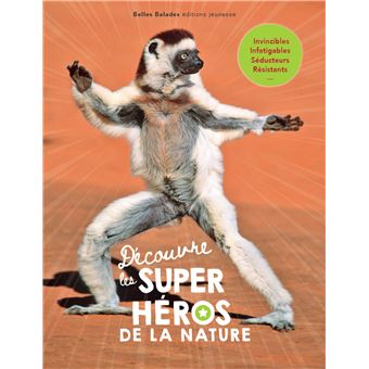 Découvre les super héros de la nature