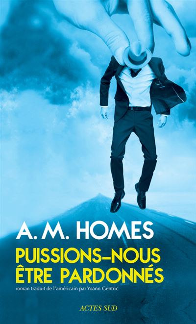 Puissions-nous être pardonnés - Amy Michael Homes - broché