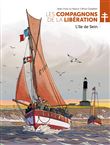 Les Compagnons de la Libération : L'île de Sein