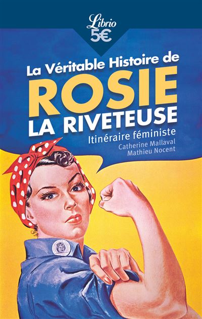 La veritable histoire de rosie la riveteuse