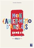 Mon cahier mémo d'anglais cycle 3