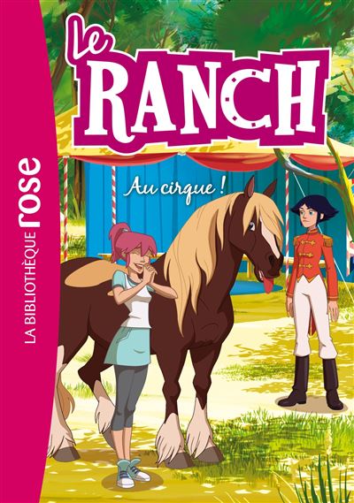 Le ranch - Tome 28 - Le Ranch 28 - Au cirque ! - Télé Images Kids ...
