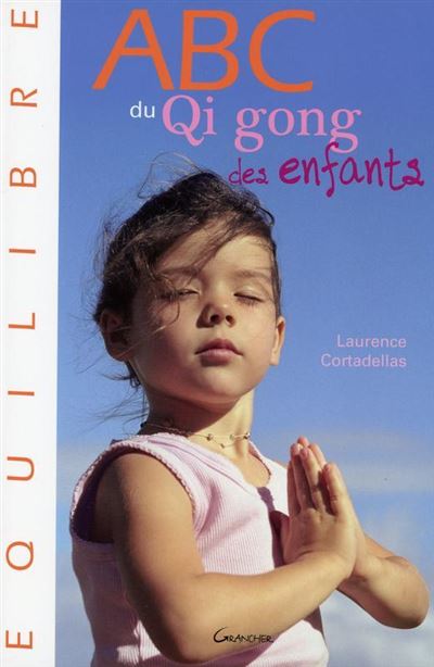 L'Abc du Qi Gong pour les enfants