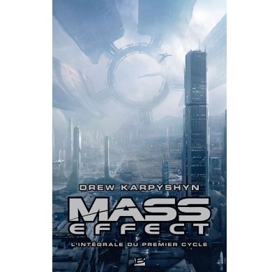 Mass Effect - L'Intégrale du premier cycle - Drew Karpyshyn - broché