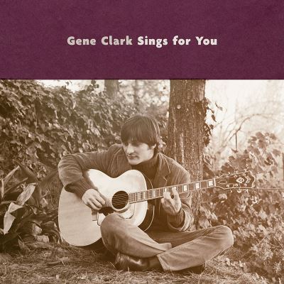 Gene clark sings for you