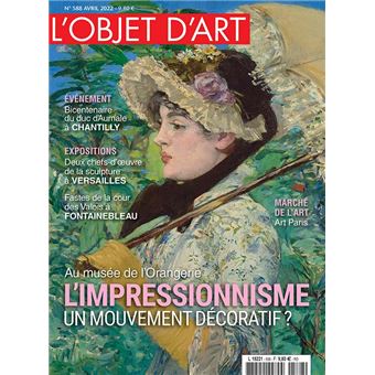 L'Objet d'Art - N°588 - Les Impressionnistes décorateurs : exposition à l'Orangerie - avril 2022