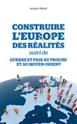 Construire l'Europe des réalités